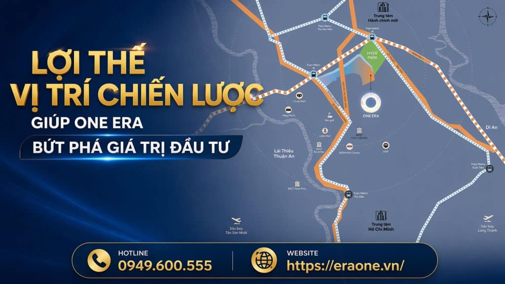 Lợi thế vị trí chiến lược giúp One Era bứt phá giá trị đầu tư